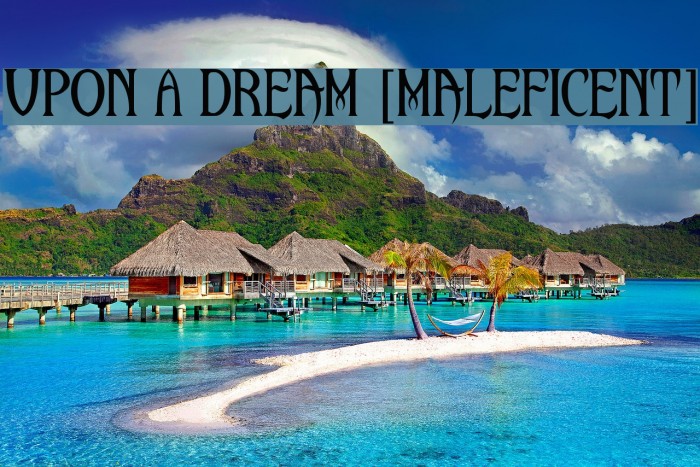 Upon A Dream [Maleficent] Example 3