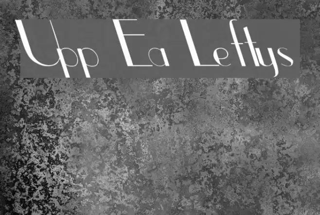 Upp Ea Leftys Font examples