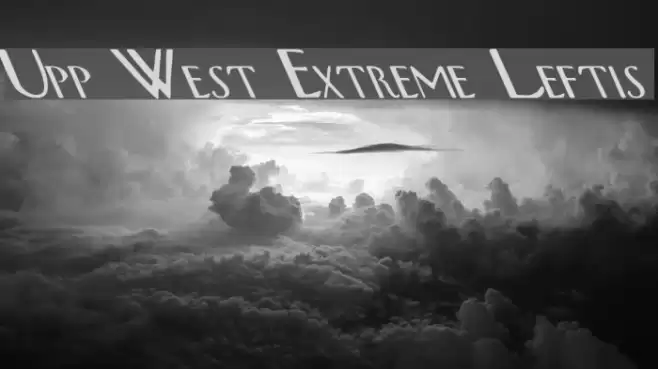 Upp West Extreme Leftis Schriftart examples