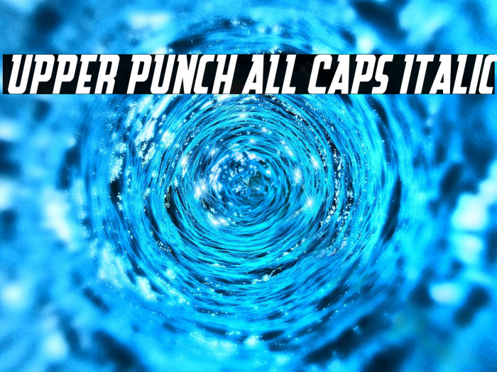 Upper Punch All Caps Italic Example 1