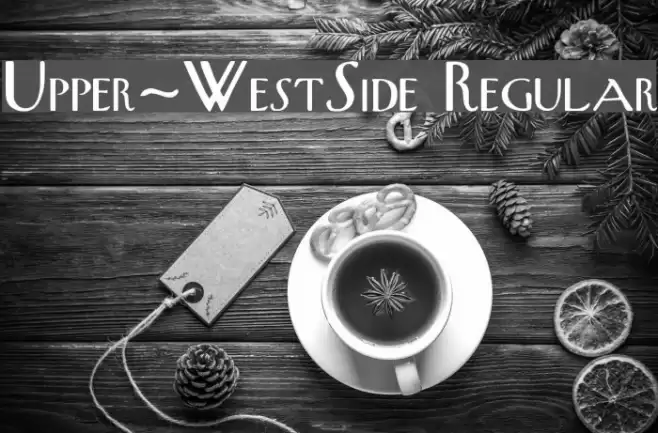 Upper-WestSide Regular フォント examples