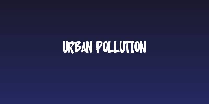 Urban Pollution Social Header