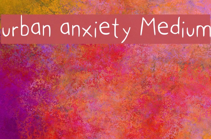 urban anxiety Medium Font examples