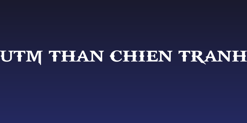 UTM Than Chien Tranh Social Header
