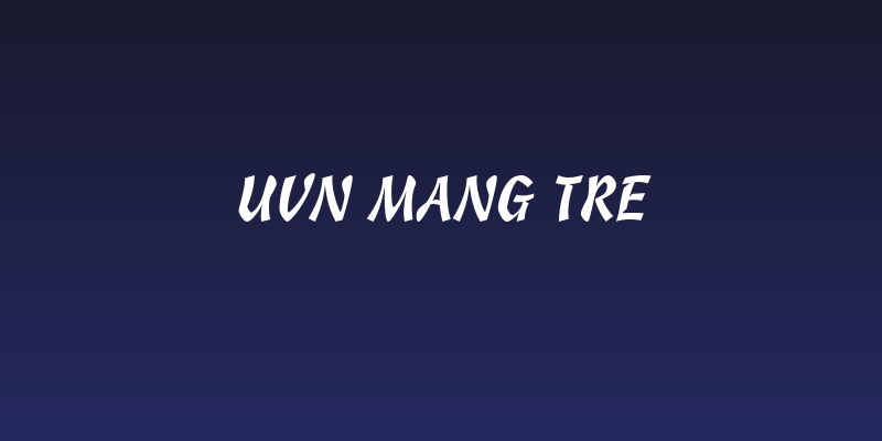UVN Mang Tre Social Header