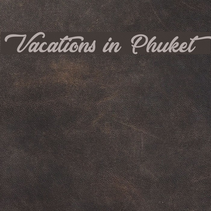 Vacations in Phuket Font examples