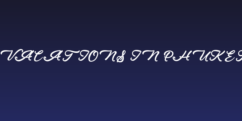 Vacations in Phuket Social Header