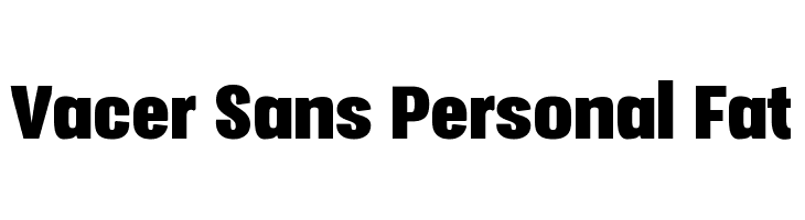 Vacer Sans Personal Fat Font