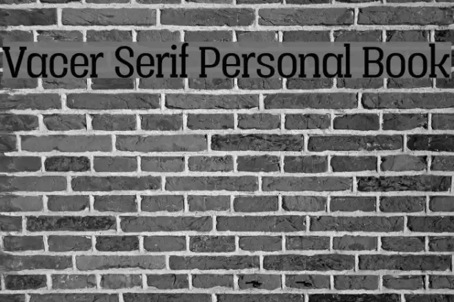 Vacer Serif Personal Book Шрифта examples