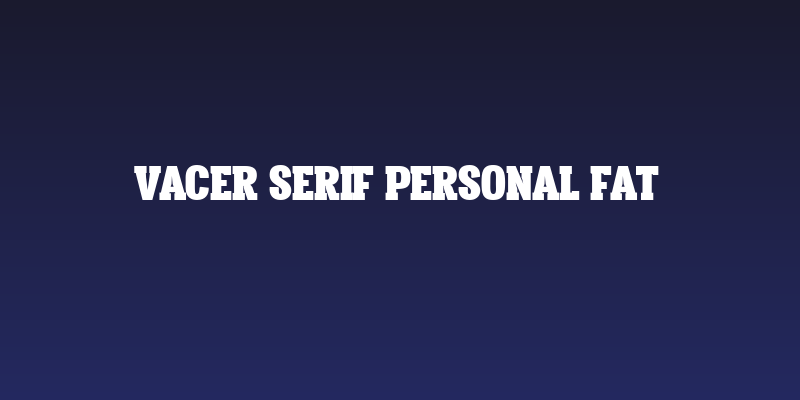 Vacer Serif Personal Fat Social Header