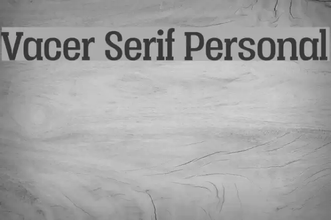 Vacer Serif Personal Font examples