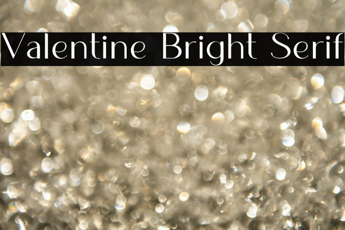 Valentine Bright Serif फ़ॉन्ट examples