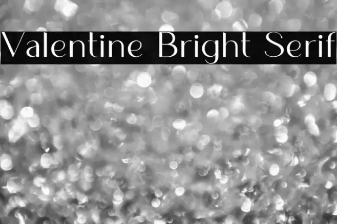 Valentine Bright Serif  examples