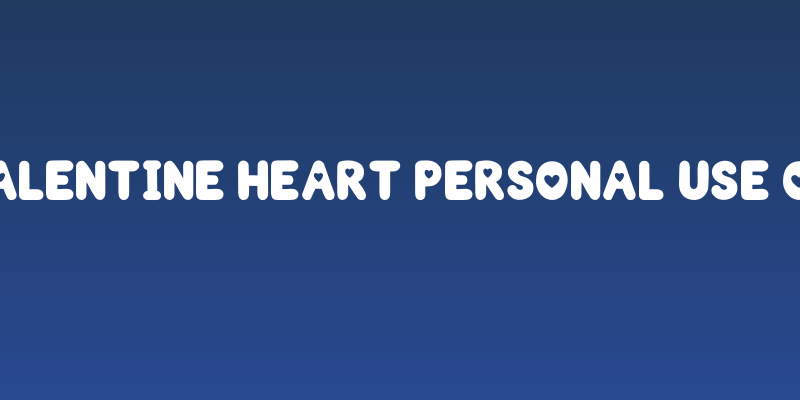 Valentine Heart PERSONAL USE ON Social Header
