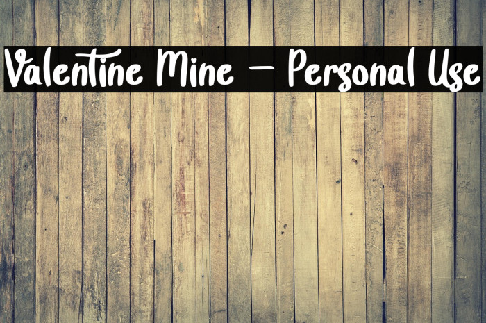 Valentine Mine - Personal Use Example 2