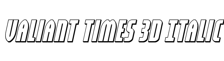 Valiant Times 3D Italic  Frei Schriftart Herunterladen