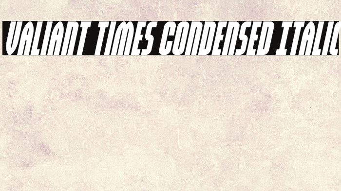 Valiant Times Condensed Italic Example 1