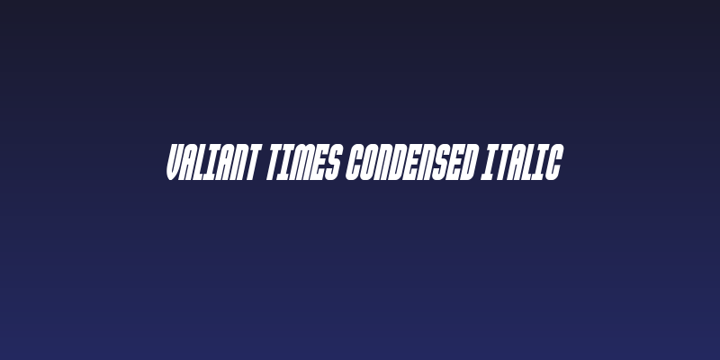 Valiant Times Condensed Italic Social Header