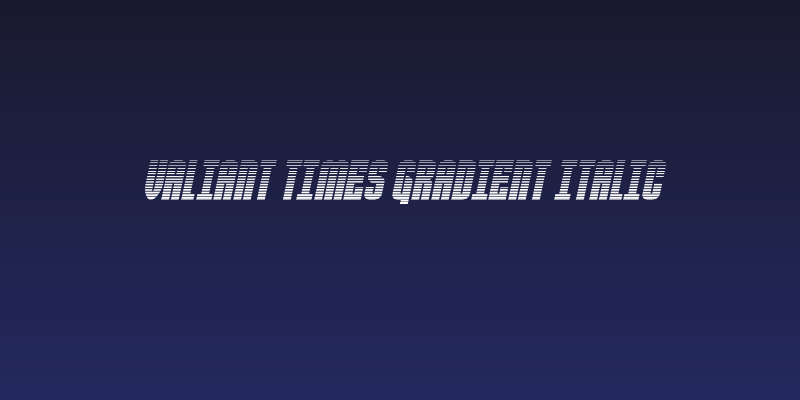 Valiant Times Gradient Italic Social Header