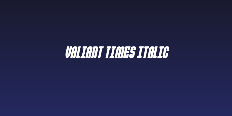 Valiant Times Italic Social Header