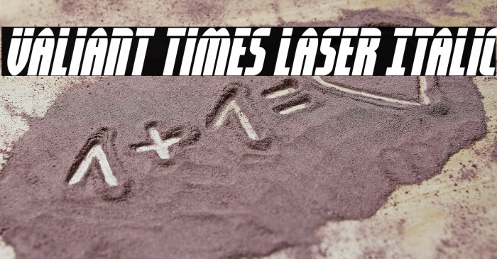 Valiant Times Laser Italic Example 3