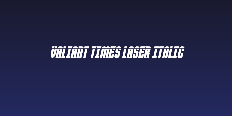 Valiant Times Laser Italic Social Header