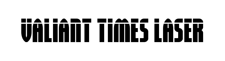 Valiant Times Laser  baixar fontes gratis
