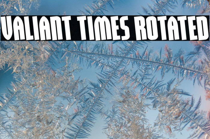 Valiant Times Rotated Example 1