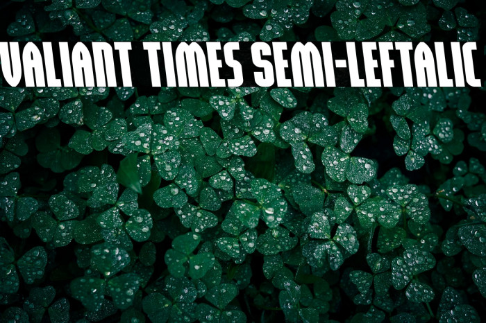 Valiant Times Semi-Leftalic Example 2