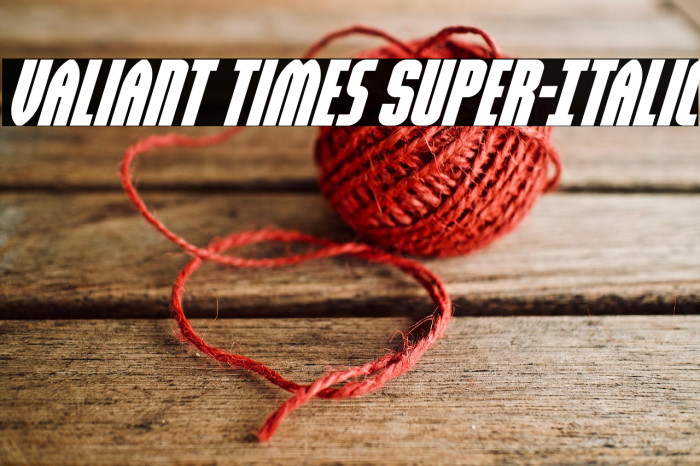 Valiant Times Super-Italic Example 3