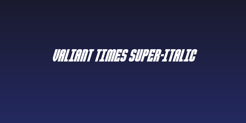 Valiant Times Super-Italic Social Header