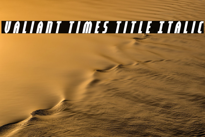 Valiant Times Title Italic Example 1