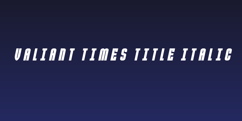 Valiant Times Title Italic Social Header