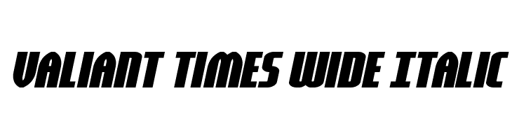 Valiant Times Wide Italic  नि: शुल्क फ़ॉन्ट्स डाउनलोड