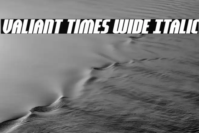 Valiant Times Wide Italic Font examples
