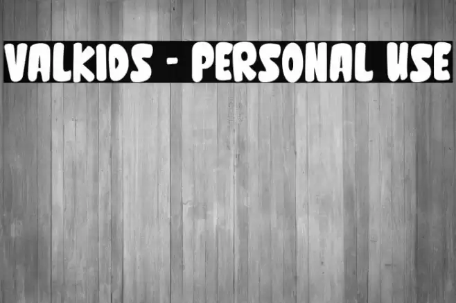 Valkids - Personal use Polices examples