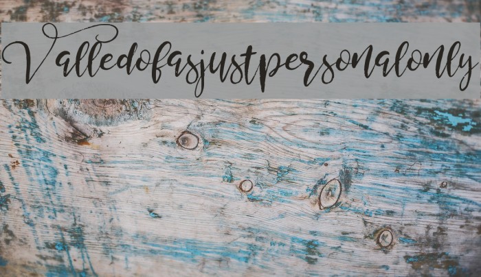 Valledofasjustpersonalonly Font examples