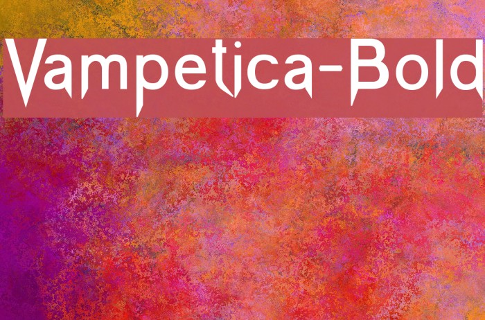 Vampetica-Bold फ़ॉन्ट examples