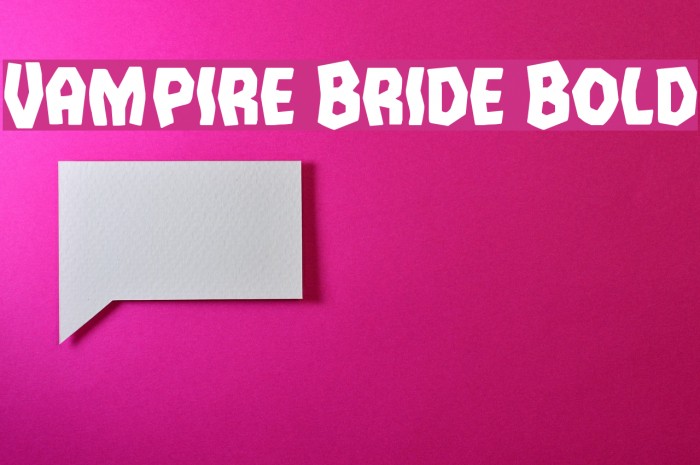 Vampire Bride Bold फ़ॉन्ट examples