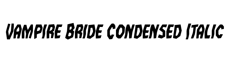Vampire Bride Condensed Italic Шрифта