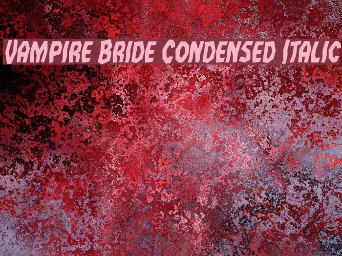 Vampire Bride Condensed Italic Font examples