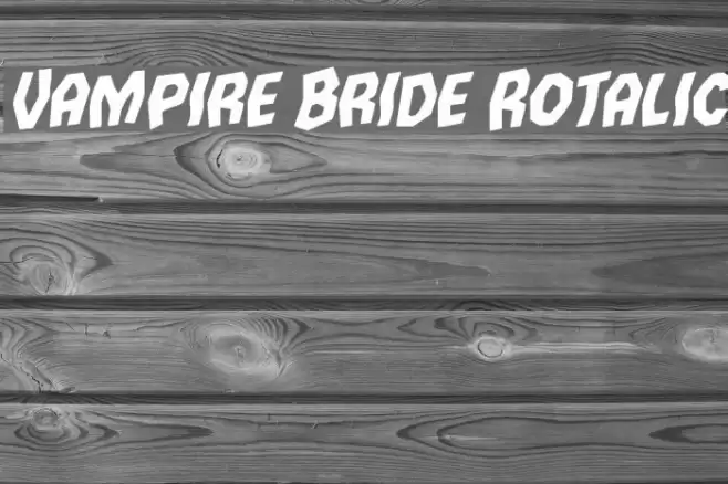 Vampire Bride Rotalic Шрифта examples