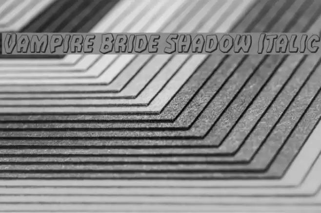 Vampire Bride Shadow Italic Font examples