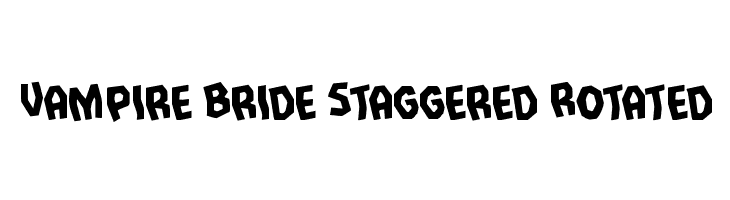 Vampire Bride Staggered Rotated  フリーフォントのダウンロード