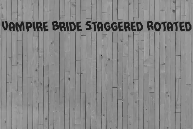 Vampire Bride Staggered Rotated Font examples