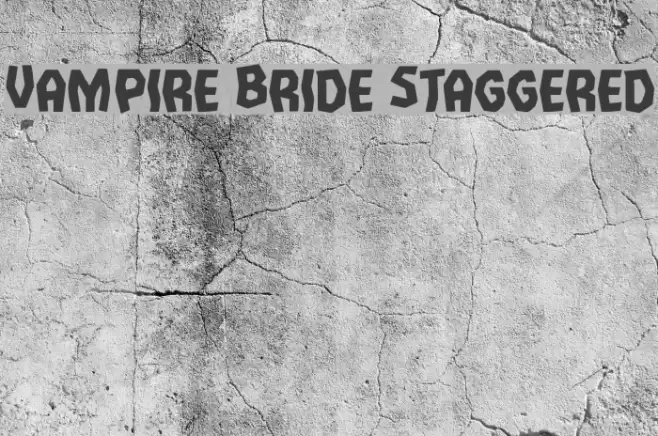 Vampire Bride Staggered Font examples