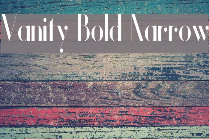 Vanity Bold Narrow Fuentes examples