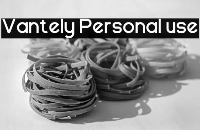 Vantely Personal use Font examples