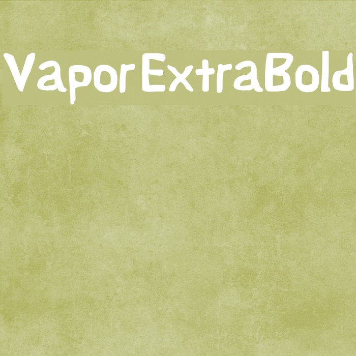 Vapor ExtraBold フォント examples