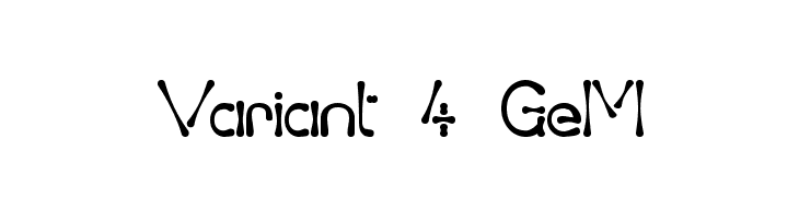 Variant 4 GeM Font